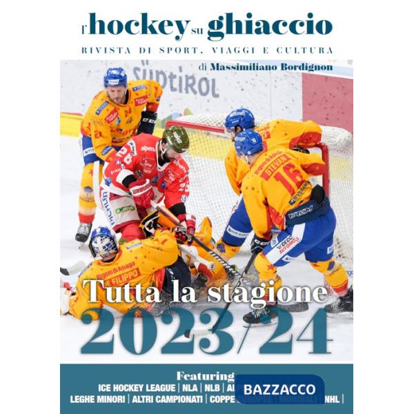 Hockey su ghiaccio. Rivista di sport, viaggi e cultura. Tutta la stagione 2023-2024. Ediz. illustrata (L')