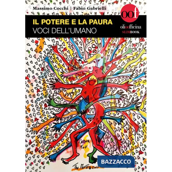 Potere e la paura. Voci dell'umano (Il)