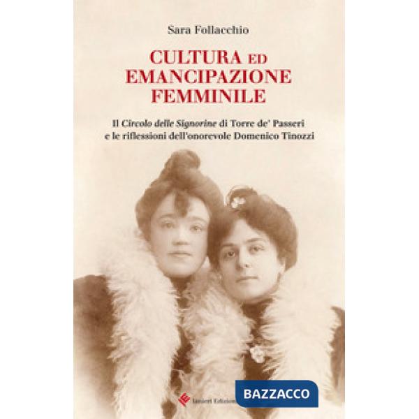 Cultura ed emancipazione femminile. Il Circolo delle Signorine di Torre de' Passeri e le riflessioni dell'onorevole Domenico Tin