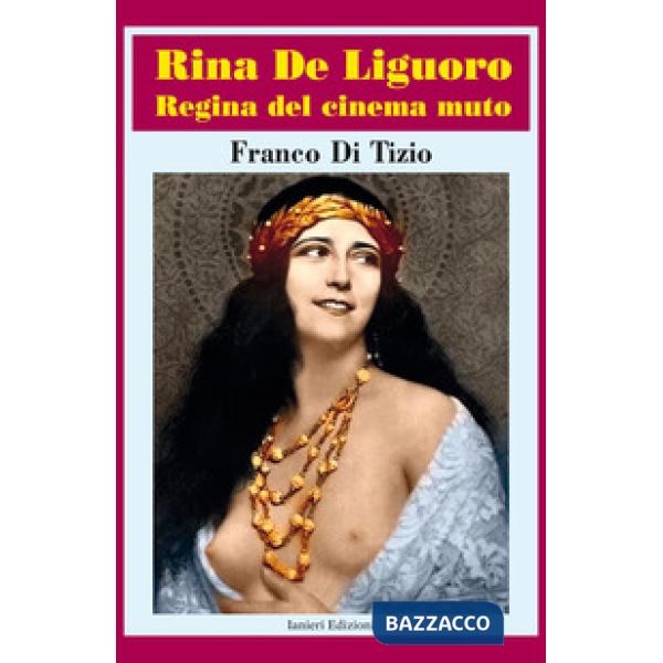 Rina De Liguoro regina del cinema muto
