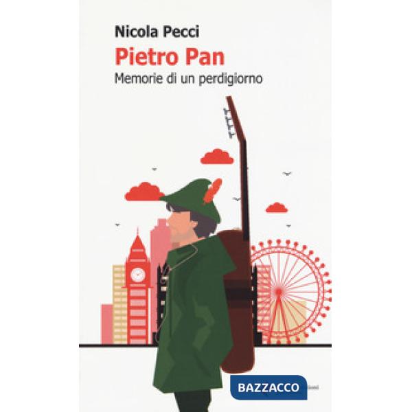 Pietro Pan. Memorie di un perdigiorno