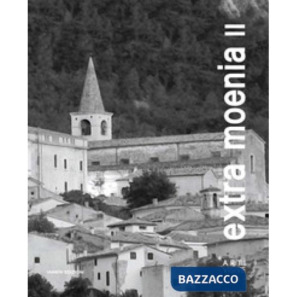 Extra moenia II. Arti visive. Catalogo della mostra (Caramanico Terme, 15 settembre-13 ottobre 2018)
