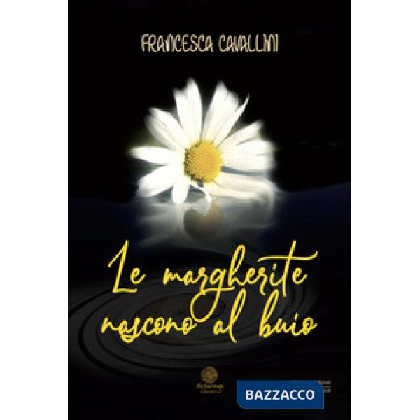 Margherite nascono al buio (Le)
