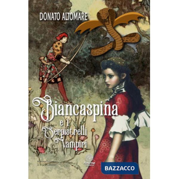 Biancaspina e i serpistrelli vampiri