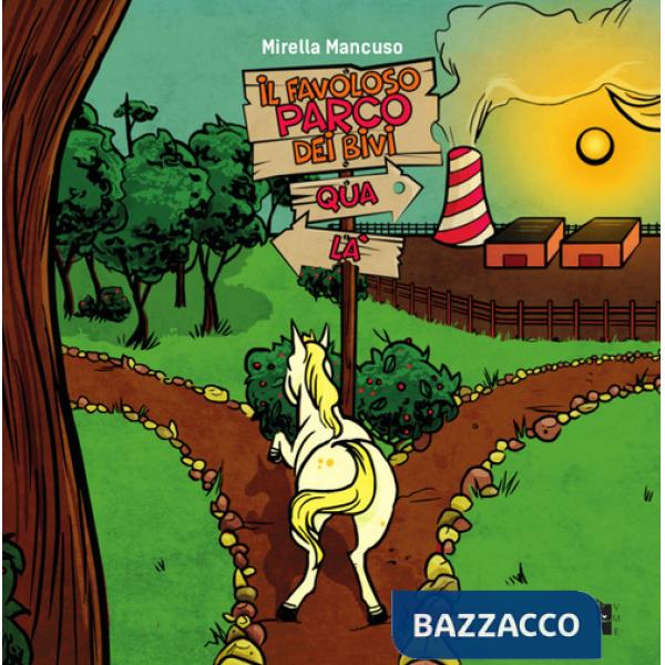 Favoloso parco dei bivi (Il)