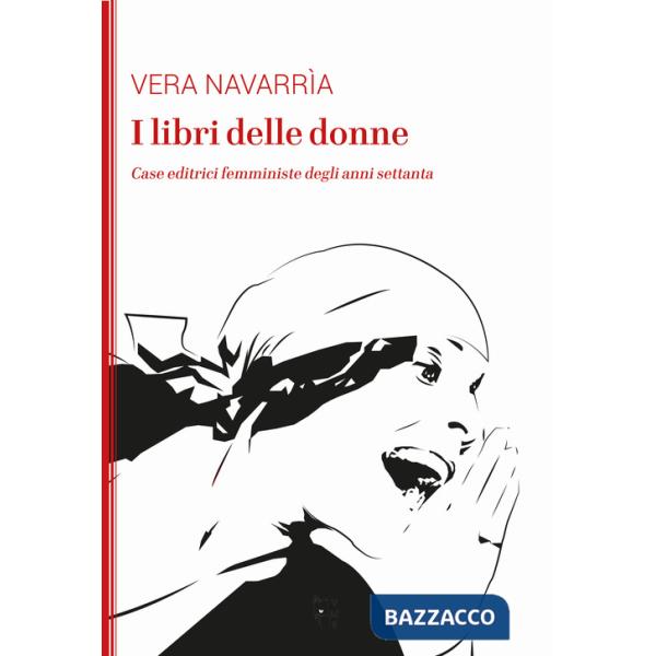 Libri delle donne. Case editrici femministe degli anni Settanta (I)