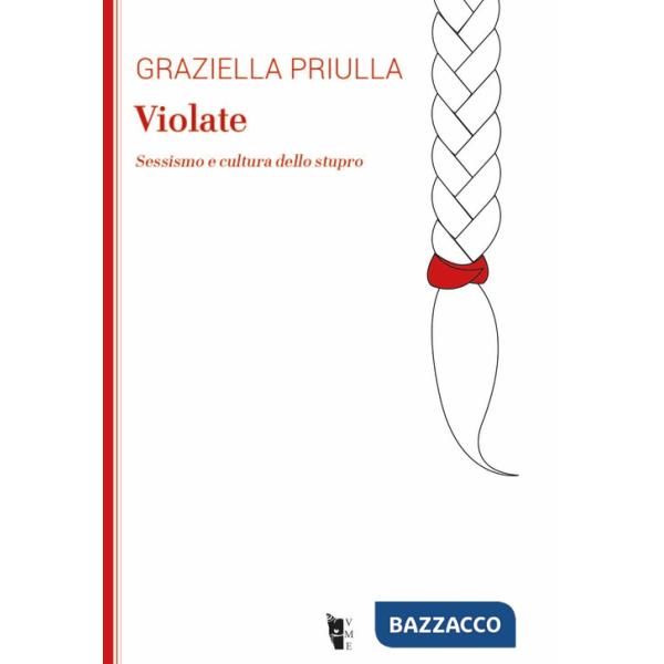 Violate. Sessismo e cultura dello stupro