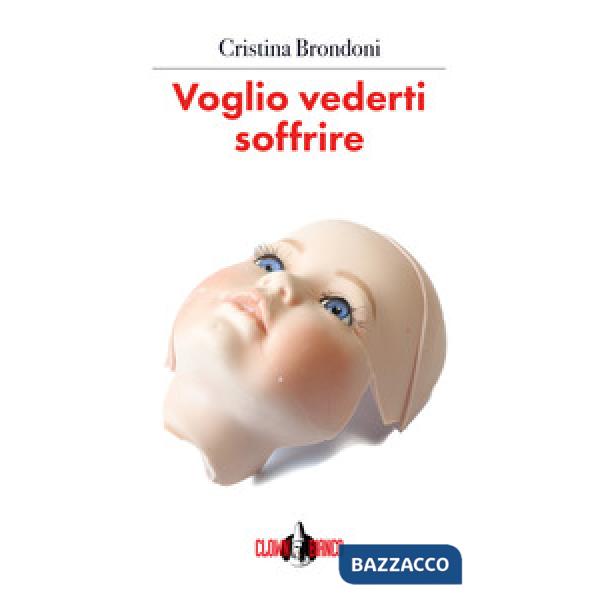 Voglio vederti soffrire