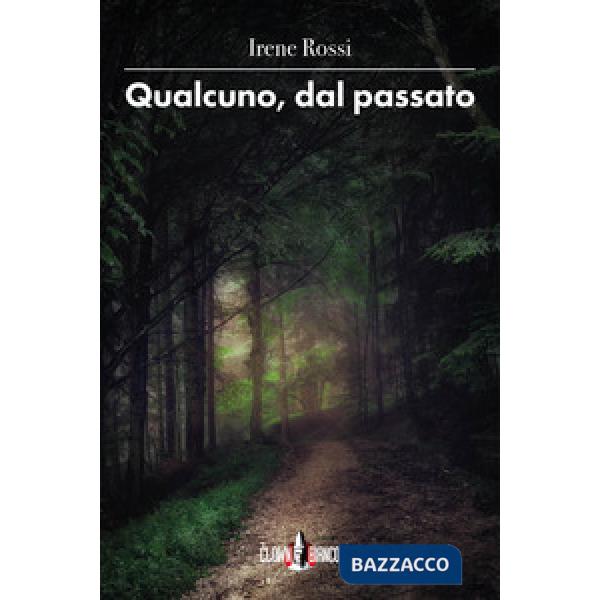 Qualcuno, dal passato