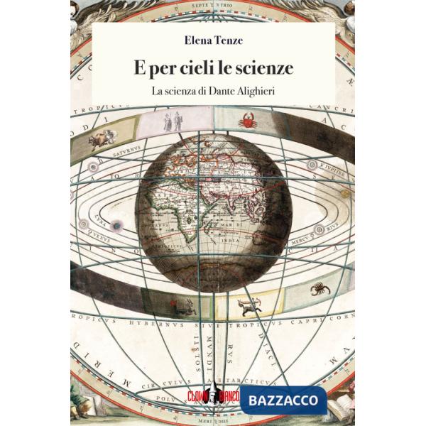 E per cieli le scienze. La scienza di Dante Alighieri