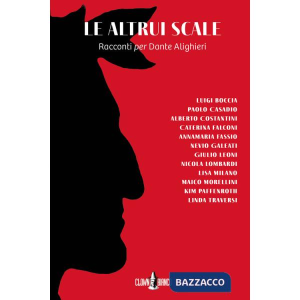 Altrui scale. Racconti per Dante Alighieri (Le)