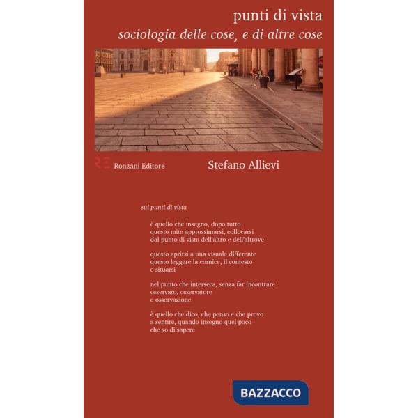 Punti di vista. Sociologia delle cose, e di altre cose