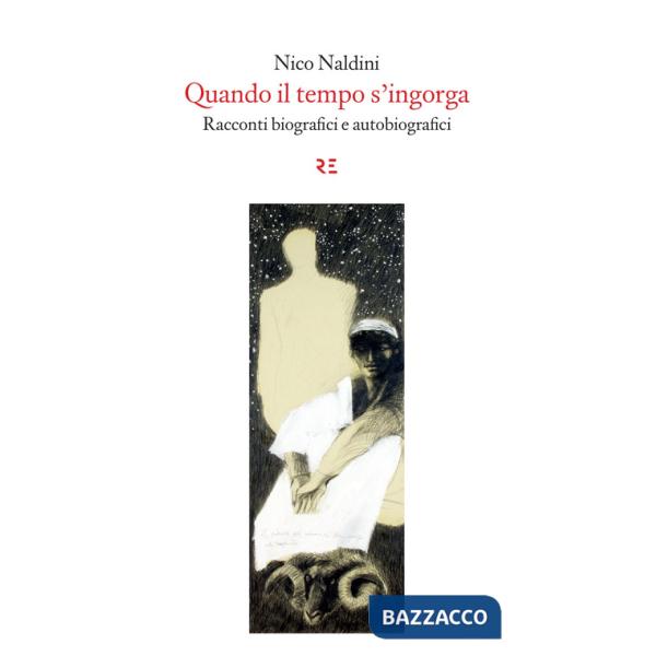 Quando il tempo s'ingorga. Racconti biografici e autobiografici. Ediz. illustrata