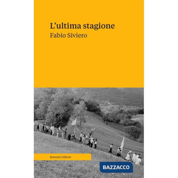 Ultima stagione. Voci e memorie della civiltà contadina (L')