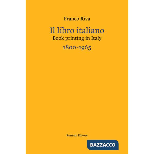 Libro italiano-Book printing in Italy 1800-1965. Ediz. bilingue (Il)