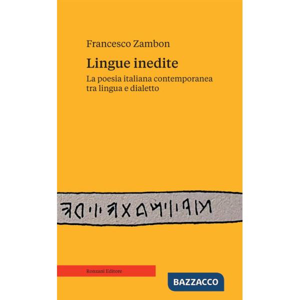 Lingue inedite. La poesia italiana contemporanea tra lingua e dialetto