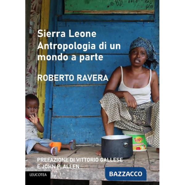 Sierra Leone. Antropologia di un mondo a parte