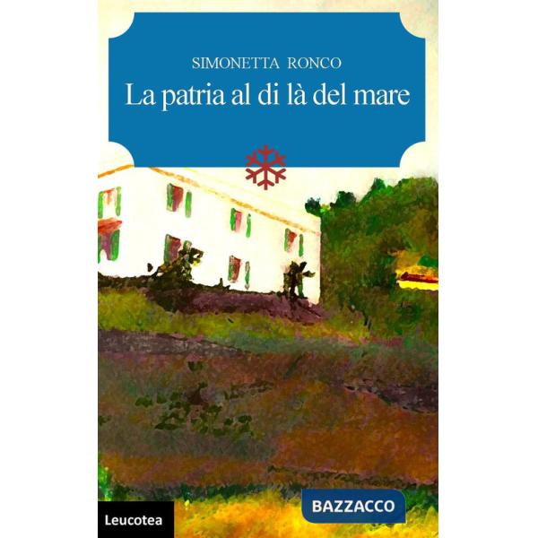 Patria al di là del mare (La)