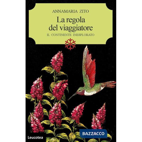 Regola del viaggiatore. Il continente inesplorato (La)