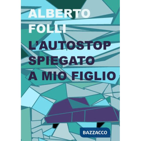 Autostop spiegato a mio figlio (L')