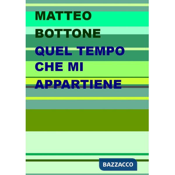 Quel tempo che mi appartiene