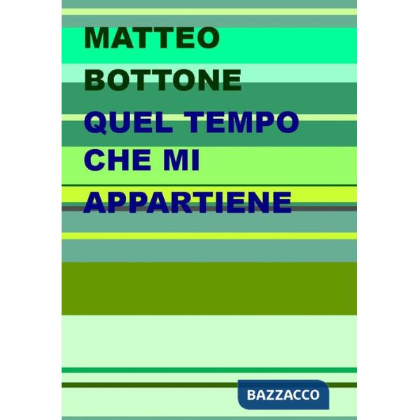 Quel tempo che mi appartiene