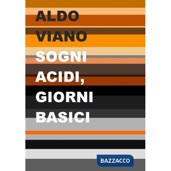 Sogni acidi, giorni basici