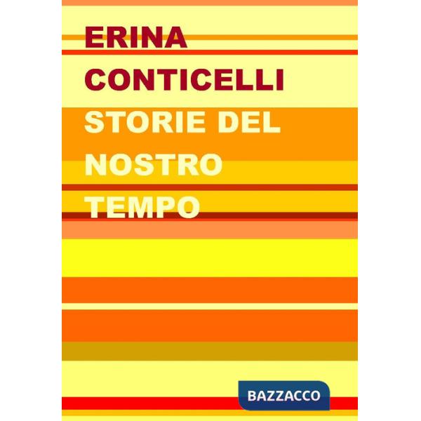 Storie del nostro tempo