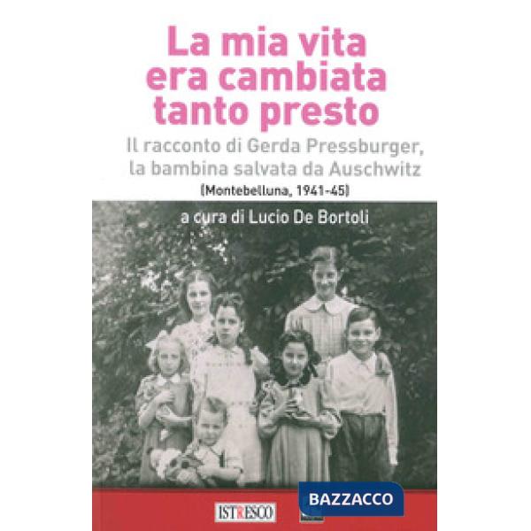 Mia vita era cambiata tanto presto. Il racconto di Gerda Pressburger, la bambina