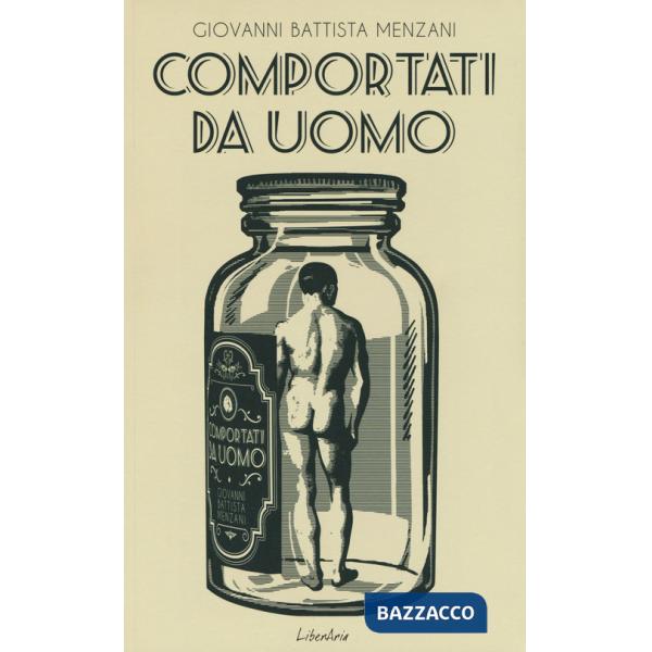 Comportati da uomo