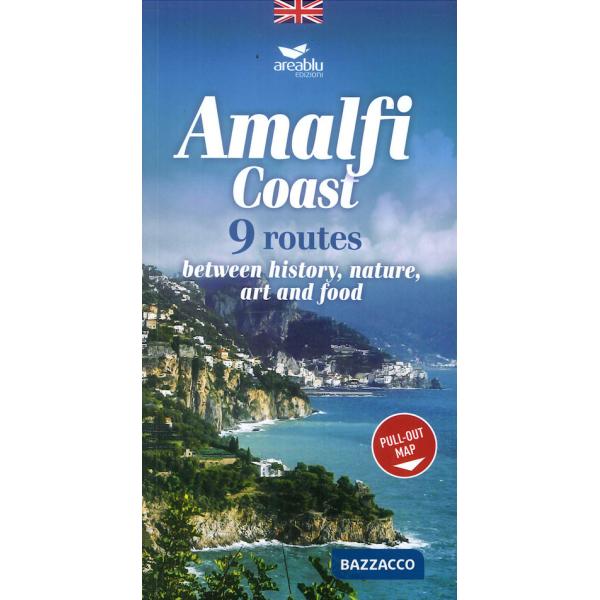Costiera amalfitana. 9 percorsi tra storia, natura, arte e cibo. Ediz. inglese. Con Carta geografica