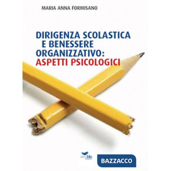 Dirigenza scolastica e benessere organizzativo: aspetti psicologici