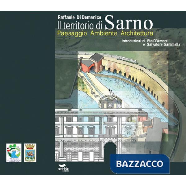 Territorio di Sarno. Paesaggio ambiente architettura (Il)