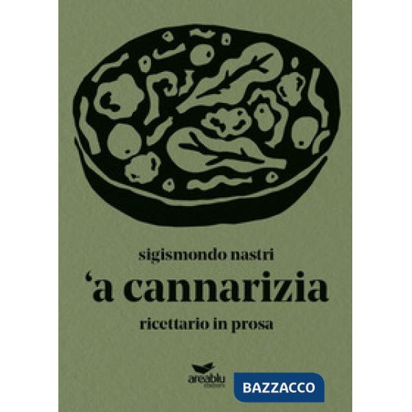 Cannarizia. Ricettario in prosa ('A)