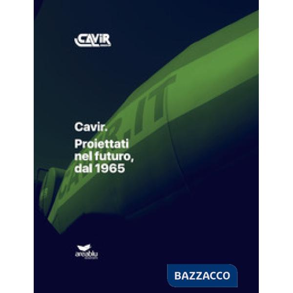 Cavir. Proiettati nel futuro, dal 1965