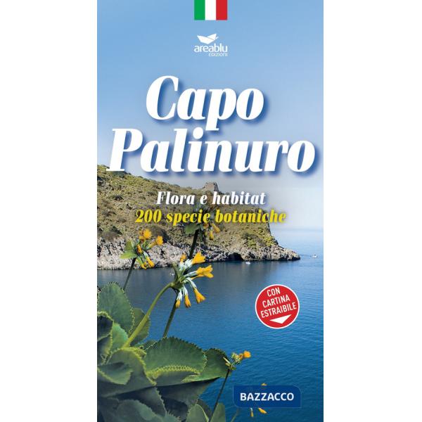 Capo Palinuro. Flora e habitat. 200 specie botaniche. Con Carta geografica ripiegata