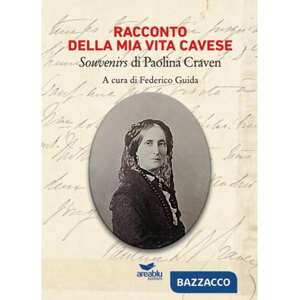 Racconto della mia vita cavese. Souvenirs di Paolina Craven