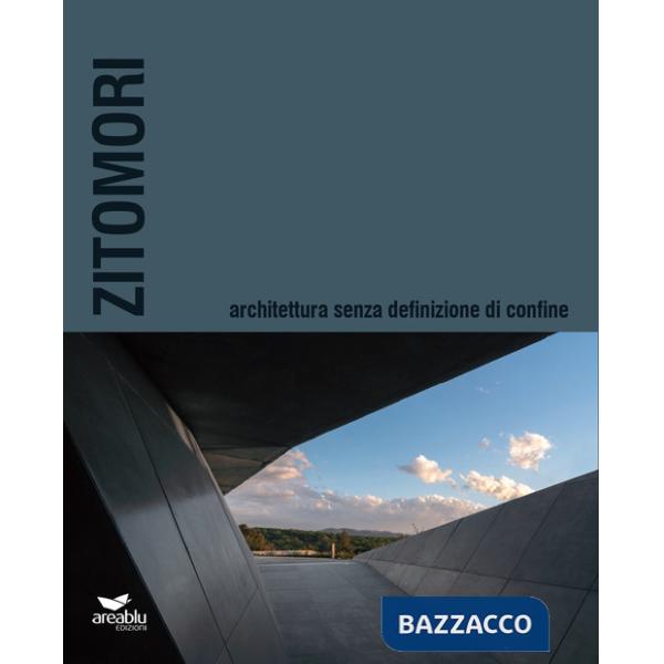 Zitomori. Architettura senza definizione di confine