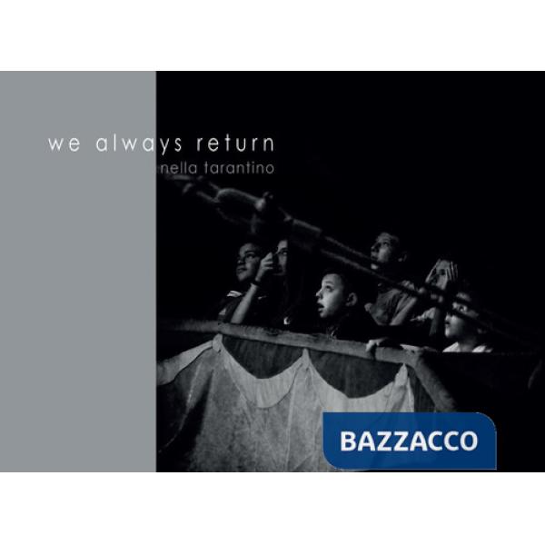 We always return. Ediz. illustrata