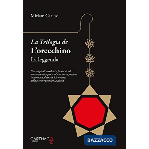 Leggenda. La trilogia de L'orecchino (La)