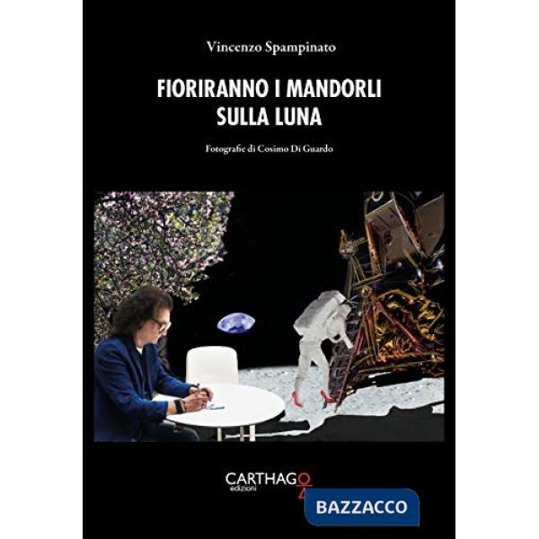 Fioriranno i mandorli sulla luna