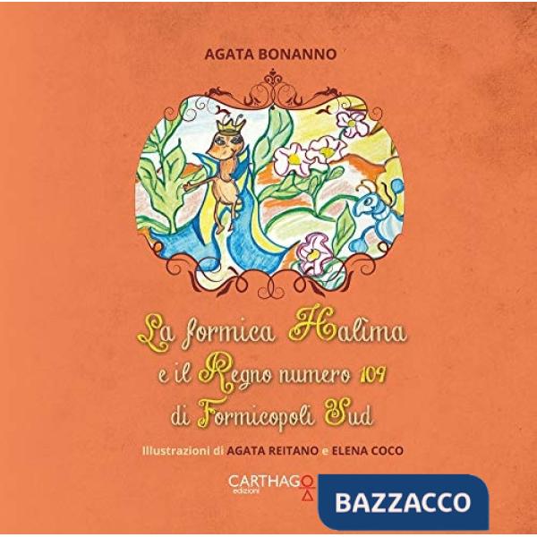 Formica Halima e il Regno numero 109 di Formicopoli Sud (La)