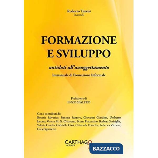 Formazione e sviluppo. Antidoti all'assoggettamento. Immanuale di formazione inf