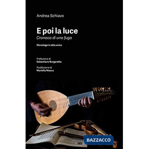 E poi la luce. Cronaca di una fuga