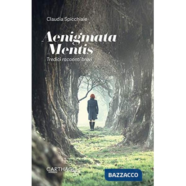 Aenigmata mentis. Tredici racconti brevi