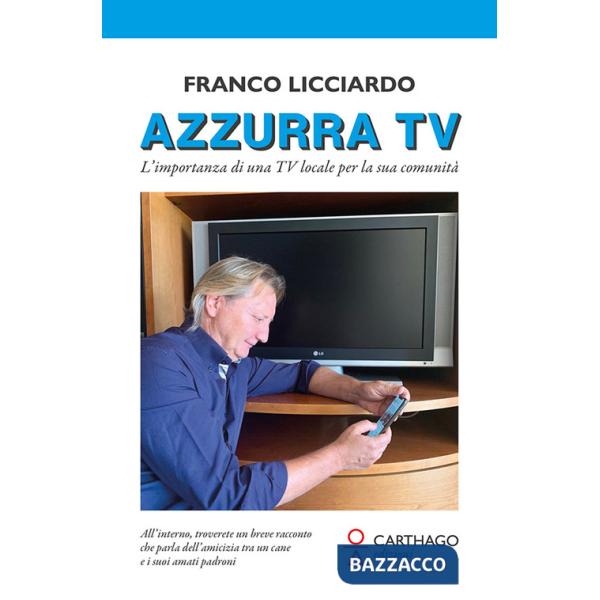 Azzurra TV. L'importanza di una TV locale per la sua comunità