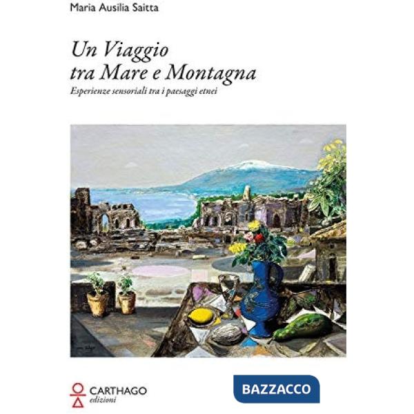 Viaggio tra mare e montagna. Esperienze sensoriali tra i paesaggi etnei (Un)