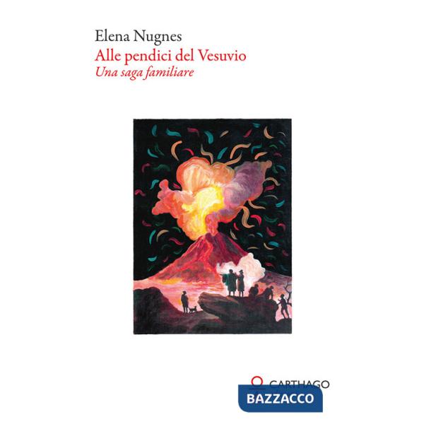 Alle pendici del Vesuvio. Una saga familiare