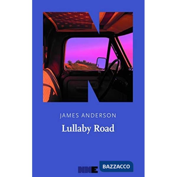 Lullaby Road. La serie del deserto. Vol. 1