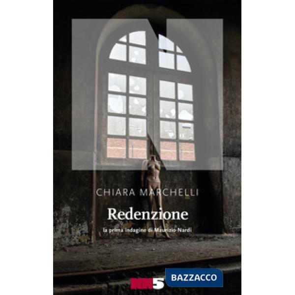 Redenzione. La prima indagine di Maurizio Nardi